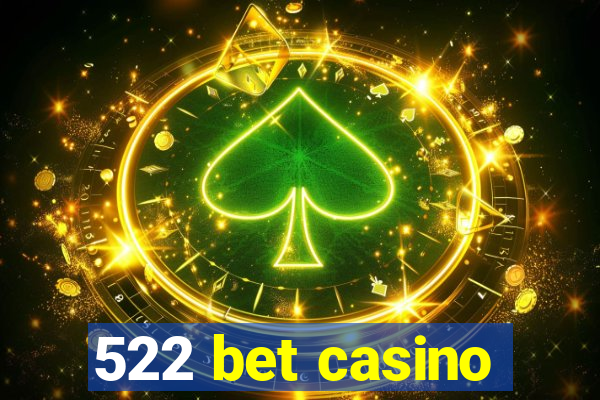 522 bet casino